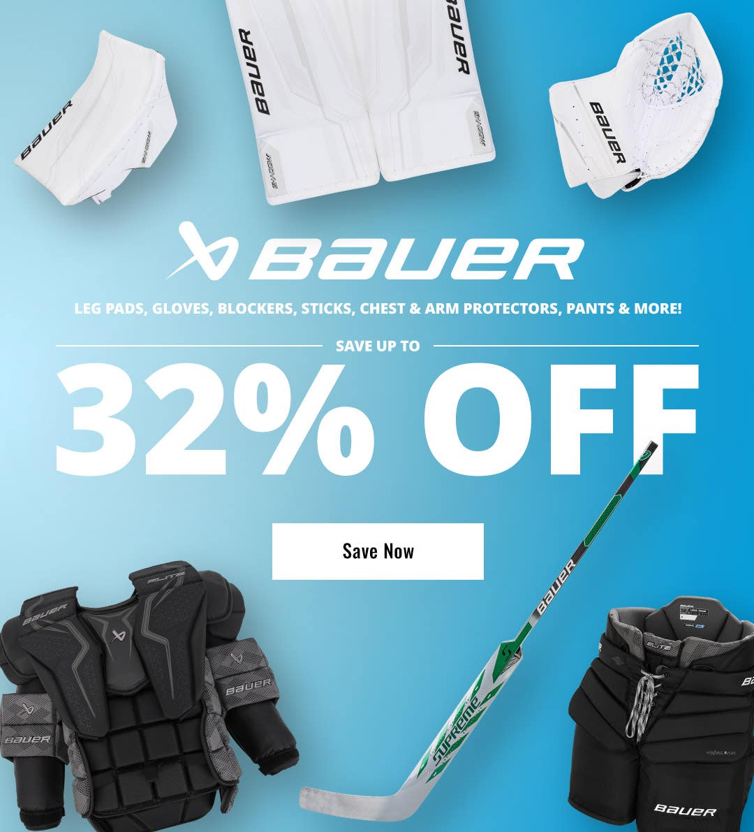  Save up to 32% on Bauer goalie—leg pads, gloves, blockers, sticks, chest & arm protectors, pants, bags, and performance apparel.
