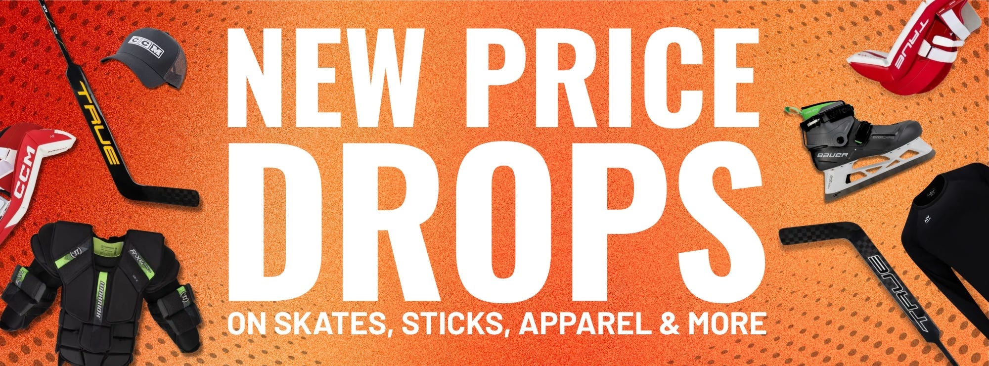 New Price Drops on Skates, Sticks, Apparel & More