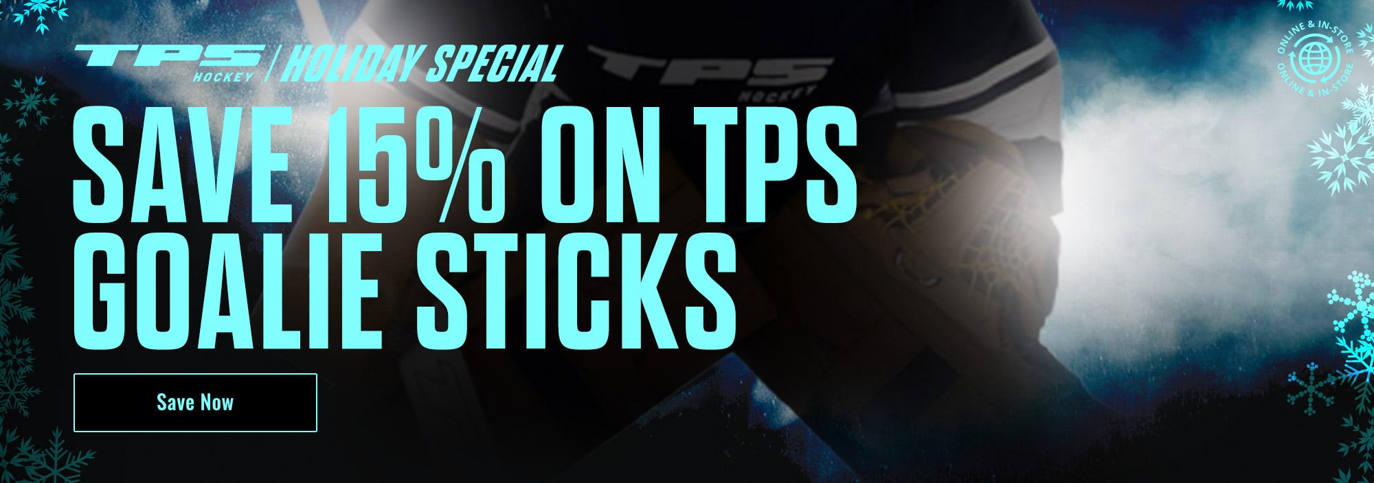 TPS Hockey Holiday Special. Save 15% on TPS goalie sticks.