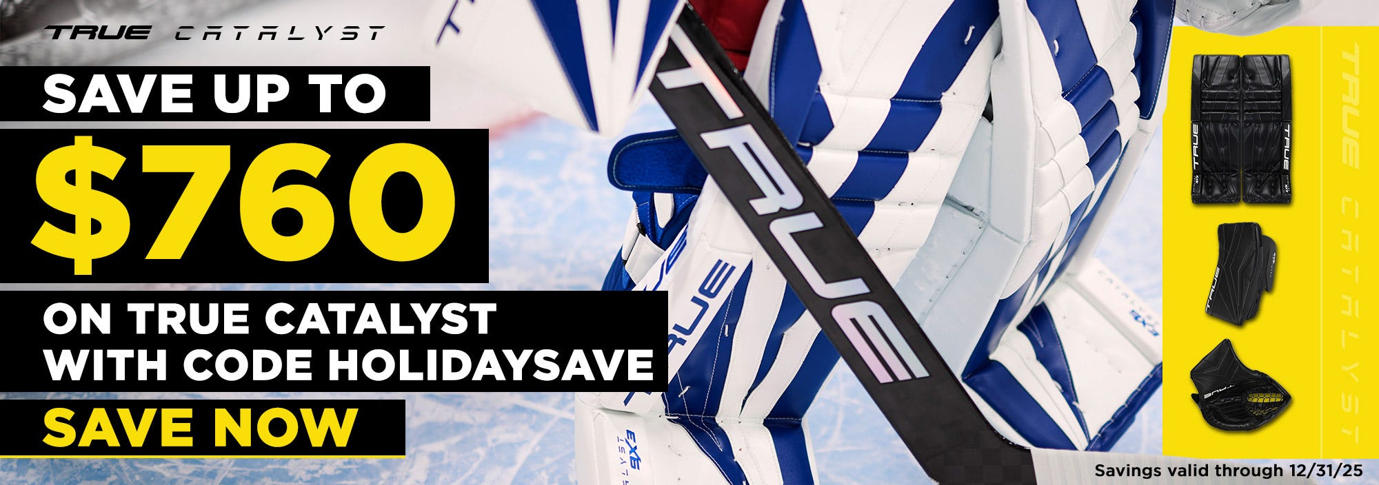 Save up to $760 on True Catalyst with code HOLIDAYSAVE. Savings valid through 12/31/25.