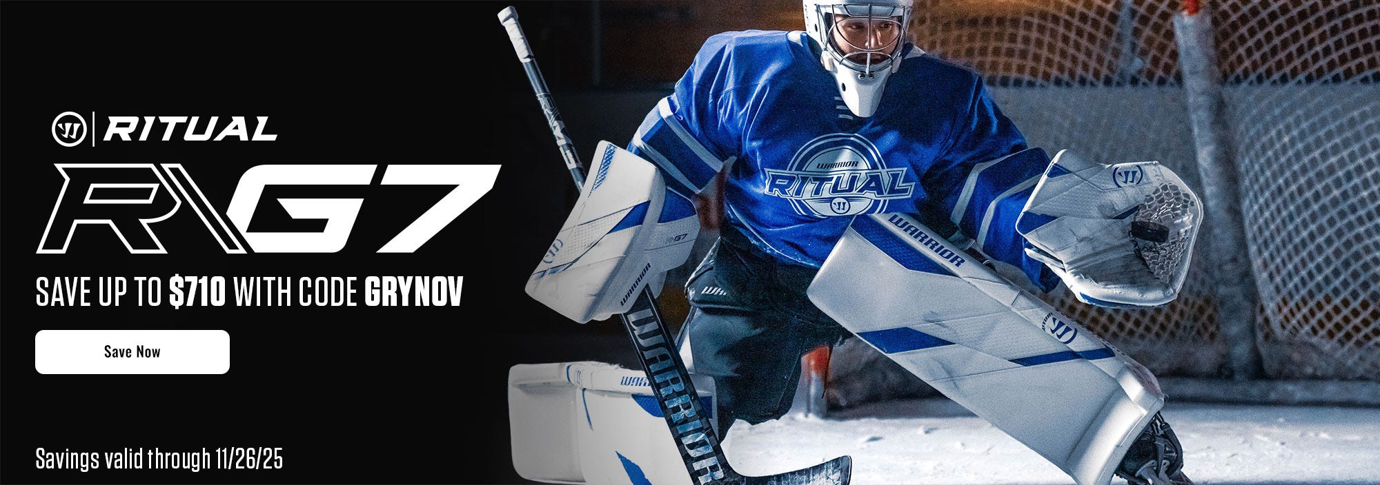 Warrior Ritual G7 Goalie Equipment. Save up to $710 with code GRYNOV. Savings valid through 11/26/25.