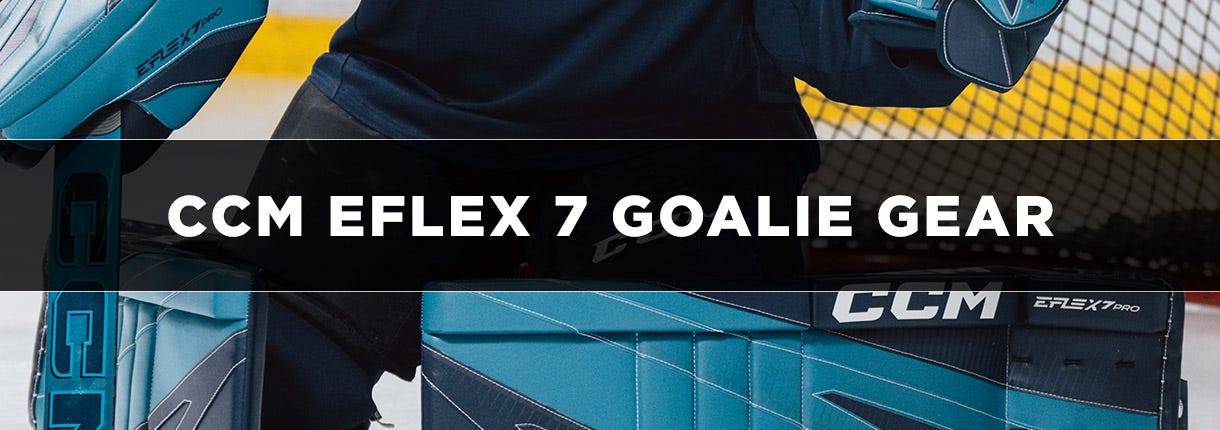 2025 CCM EFlex 7 Goalie Gear | Pads, Glove, Blocker & Chest Protector