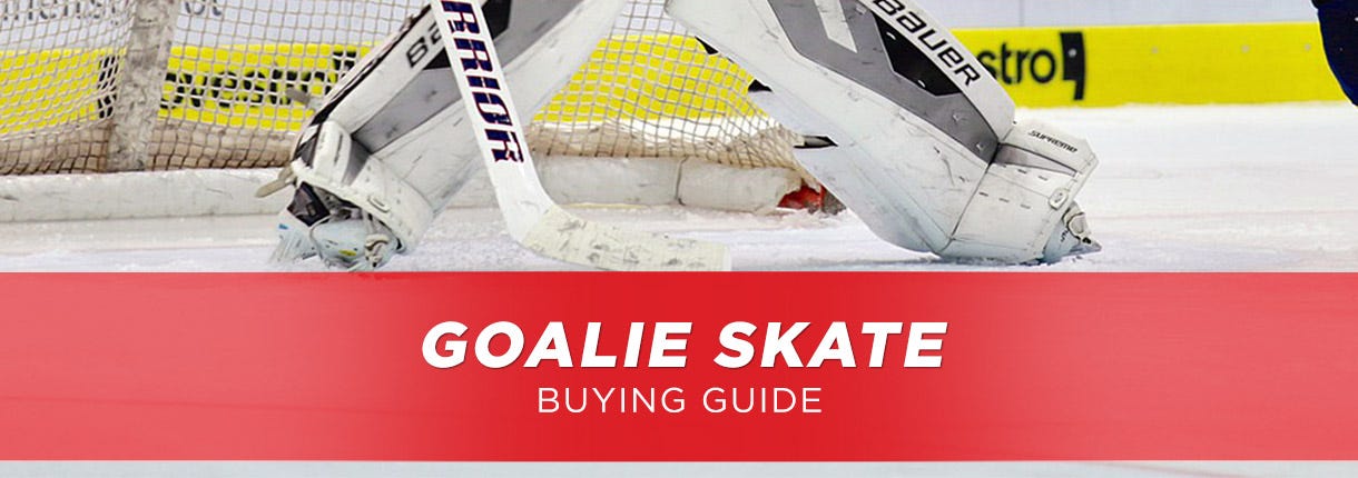 Goalie Skate Buying Guide