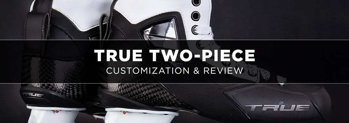 True Two-Piece Goalie Skate Customization Process and Review