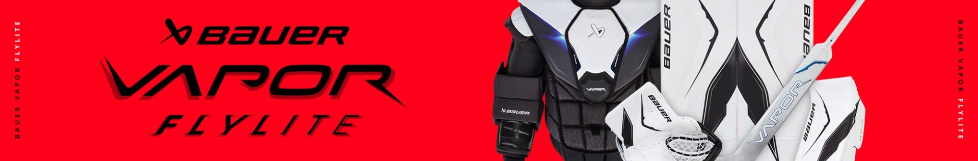 Bauer Vapor FlyLite & FlyPro Goalie Equipment