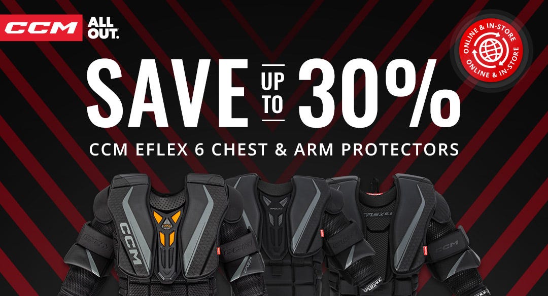 Save 30% on CCM Extreme Flex 6 goalie chest & arm protectors