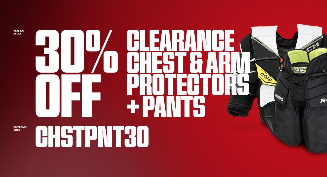 30% off clearance chest & arm protectors + pants