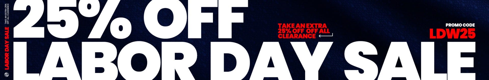 Labor Day Sale: Take an extra 25% off all clearance. Promo code LDW25.