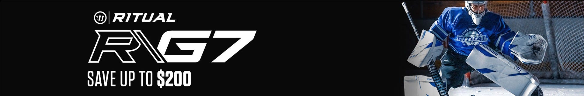 Warrior Ritual G7 Goalie Equipment. Save up to $200.