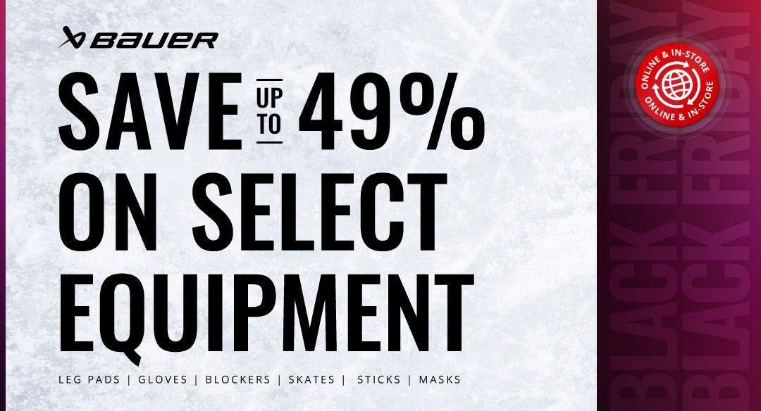 Bauer logo. Save up to 49% on select equipment.
