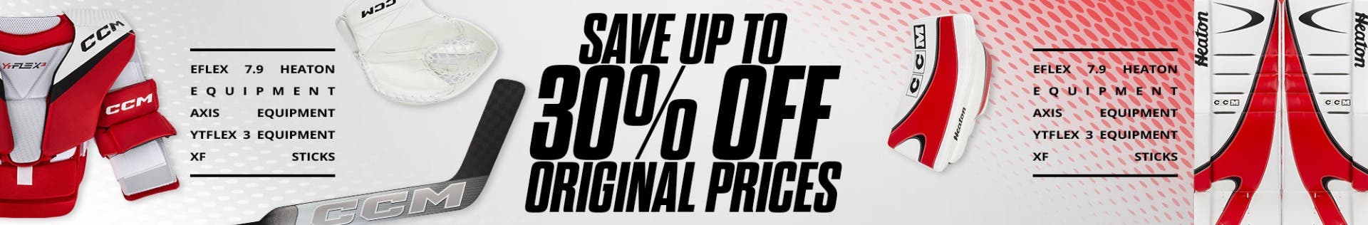 Save up to 30% off original prices. CCM EFlex 7.9 Heaton equipment, Axis equipment, YTFlex3 equipment, XF sticks
