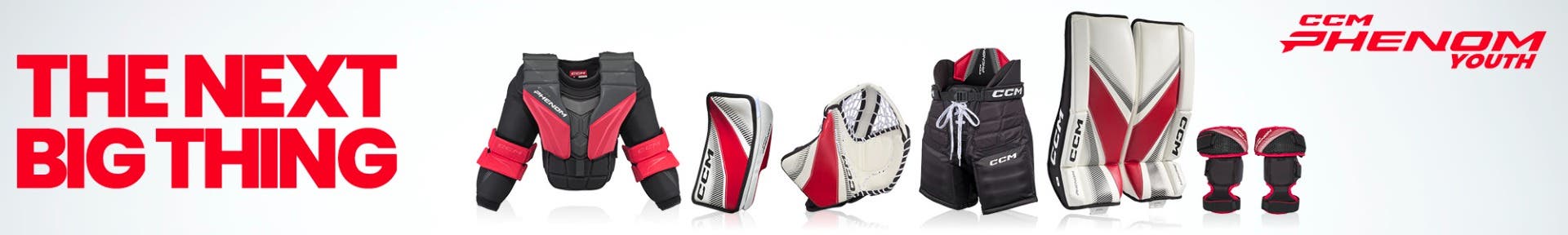 CCM Phenom Goalie Equipment. The next big thing.