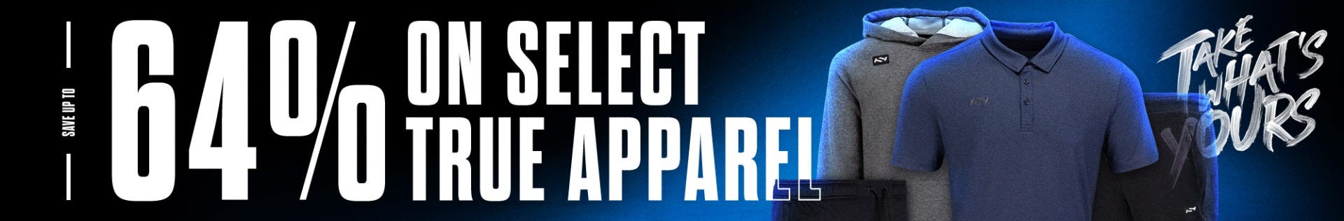 Save up to 64% on select True apparel