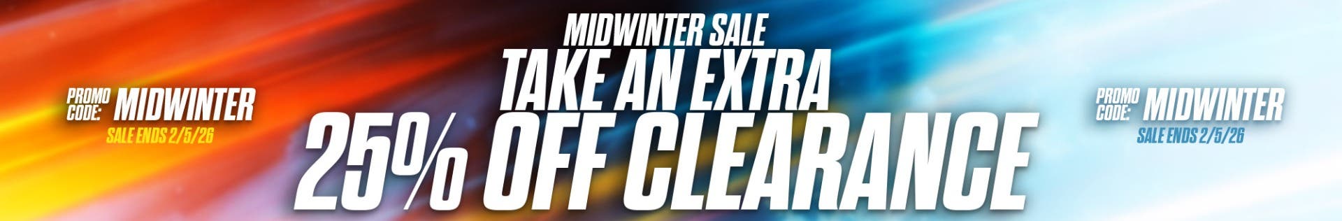 Midwinter sale. Take an extra 25% off clearance. Promo code: MIDWINTER. Sale ends 2/5/26.