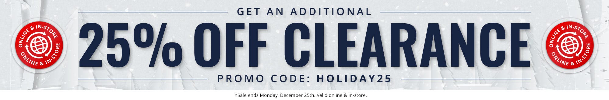 Holiday Savings: Additional 25% Off Clearance