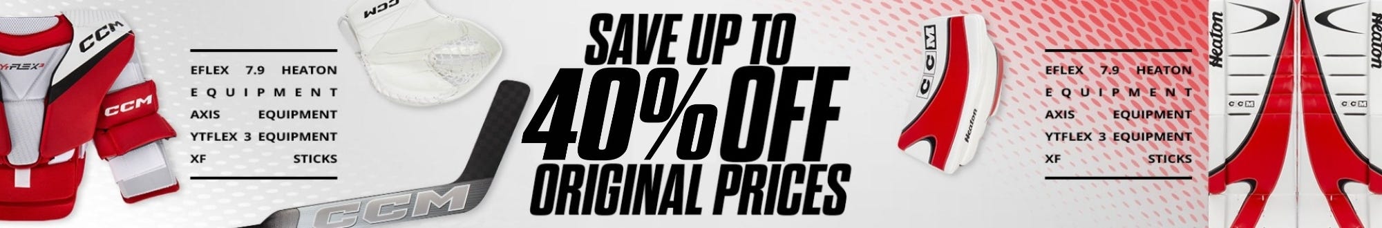 Save up to 30% off original prices. CCM EFlex 7.9 Heaton equipment, Axis equipment, YTFlex3 equipment, XF sticks